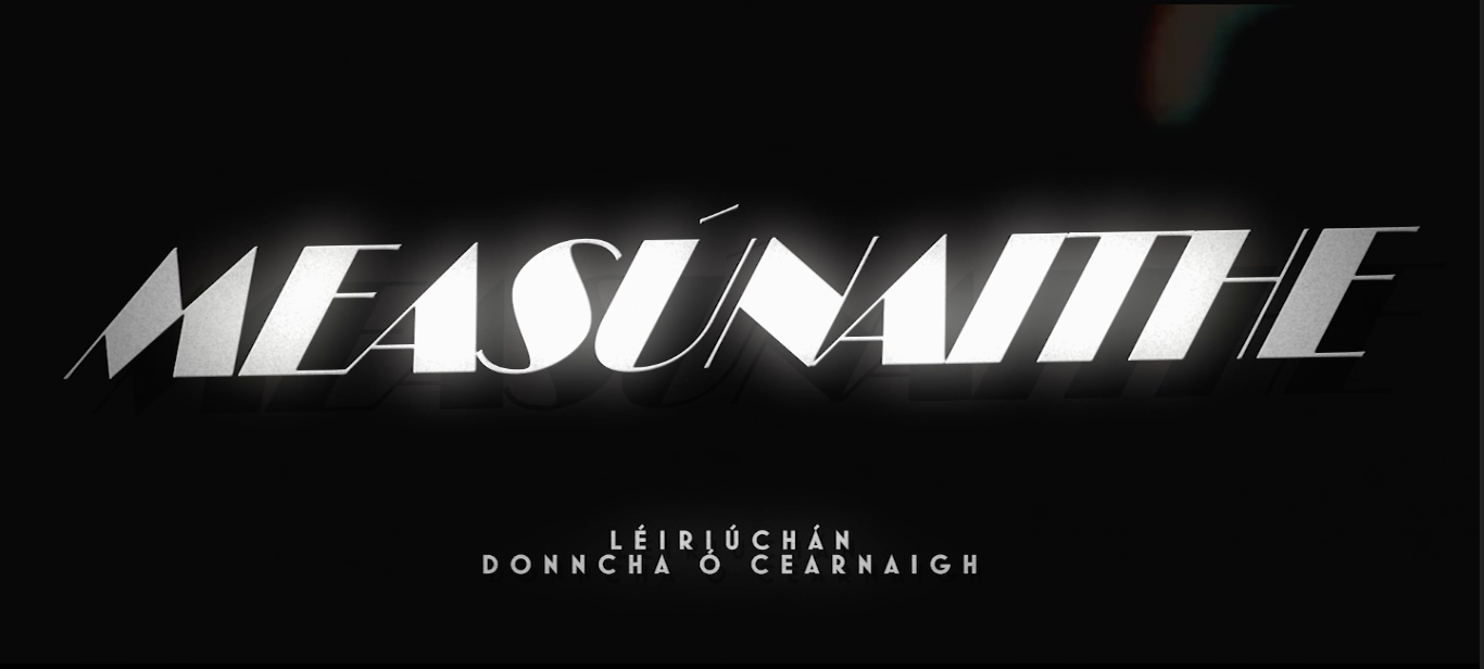 Still from Measúnaithe